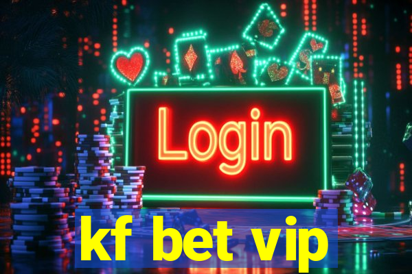 kf bet vip